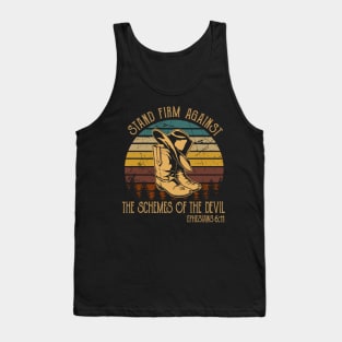 Stand Firm Against The Schemes Of The Devil Boot Hat Cowboy Tank Top